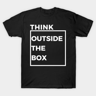 THINK OUTSIDE THE BOX T-Shirt